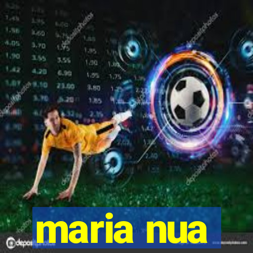 maria nua